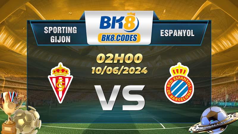 Soi kèo Sporting Gijon vs Espanyol lúc 02h00 ngày 10/06/2024